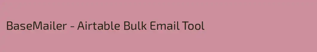 BaseMailer - Airtable Bulk Email Tool